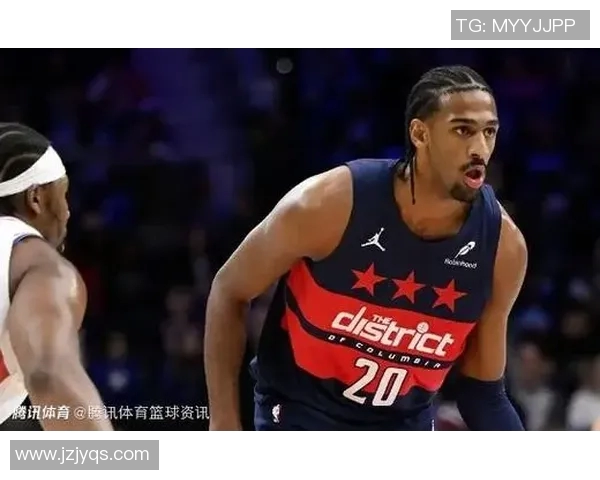 76人对阵奇才最新战况分析及球员表现点评