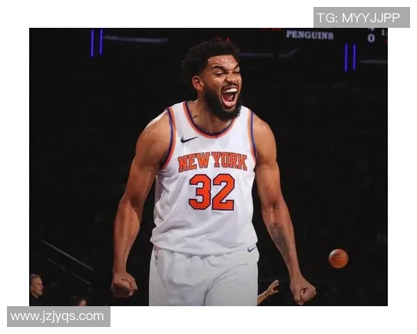 卡尔安东尼唐斯如何在新赛季中引领球队走向辉煌