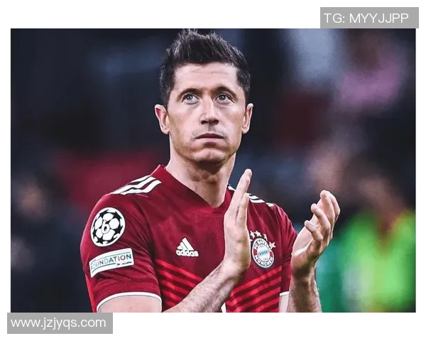 莱万欧冠表现惊艳10场12球领跑射手榜金靴稳稳在握