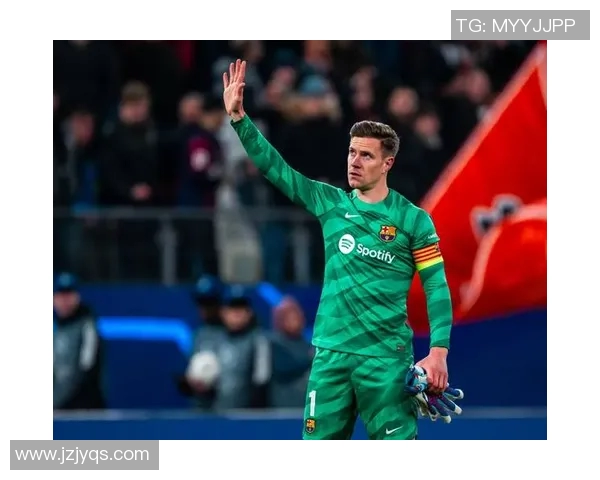 特尔施特根的守门之道:从青训到世界顶级门将的成长之路 特尔施特根的守门之道:从青训到世界顶级门将的成长之路